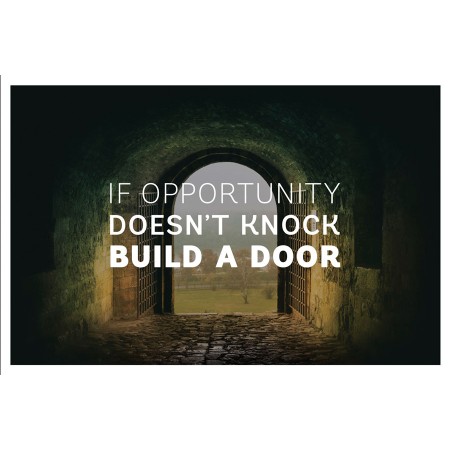 Motivational Quote Photographic Print Poster: If Opportunity Doesn't Knock Build a Door. Art Print