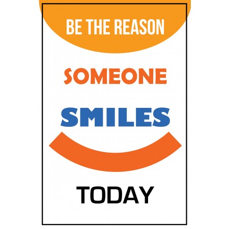 24x36in Poster Be the Reason Someone Smiles Today