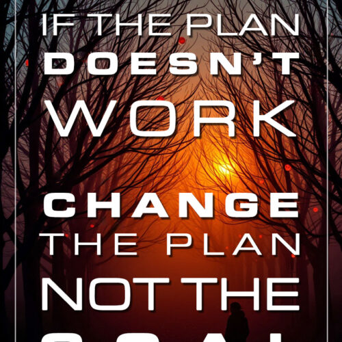 Inspirational Quote Poster – Change the Plan Not the Goal – Motivational Wall Art
