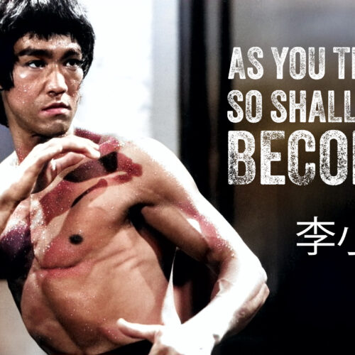 Bruce Lee Quote Poster featuring his timeless words: “As You Think, So Shall You Become