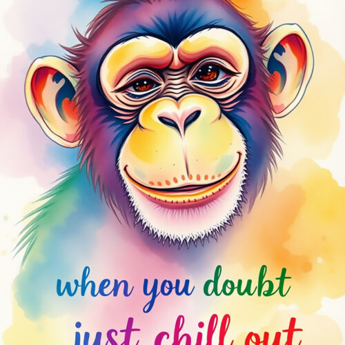 When You Doubt Just Chill Out – Motivational Monkey Poster Colorful Wall Art for Calm & Positivity
