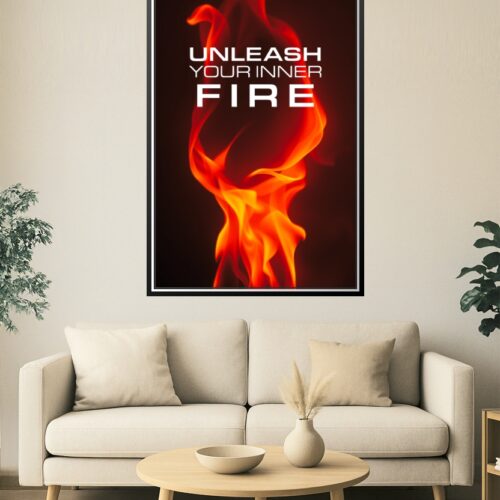 Unleash Your Inner Fire – Motivational Flame Art Poster picture