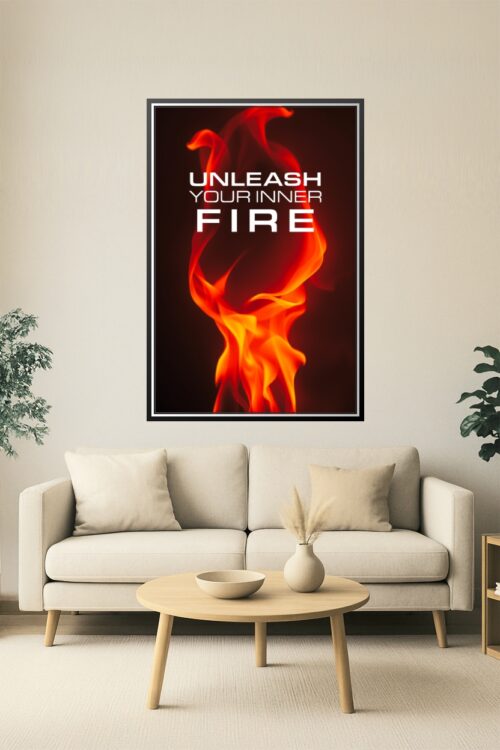 Unleash Your Inner Fire – Motivational Flame Art Poster picture