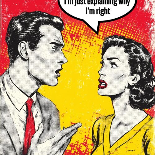Funny Pop Art Poster – I'm Not Arguing, I'm Just Explaining Why I'm Right picture