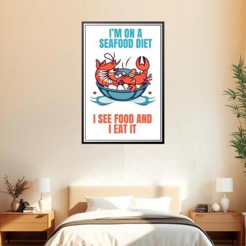 Funny Seafood Diet Poster – I See Food and I Eat It picture