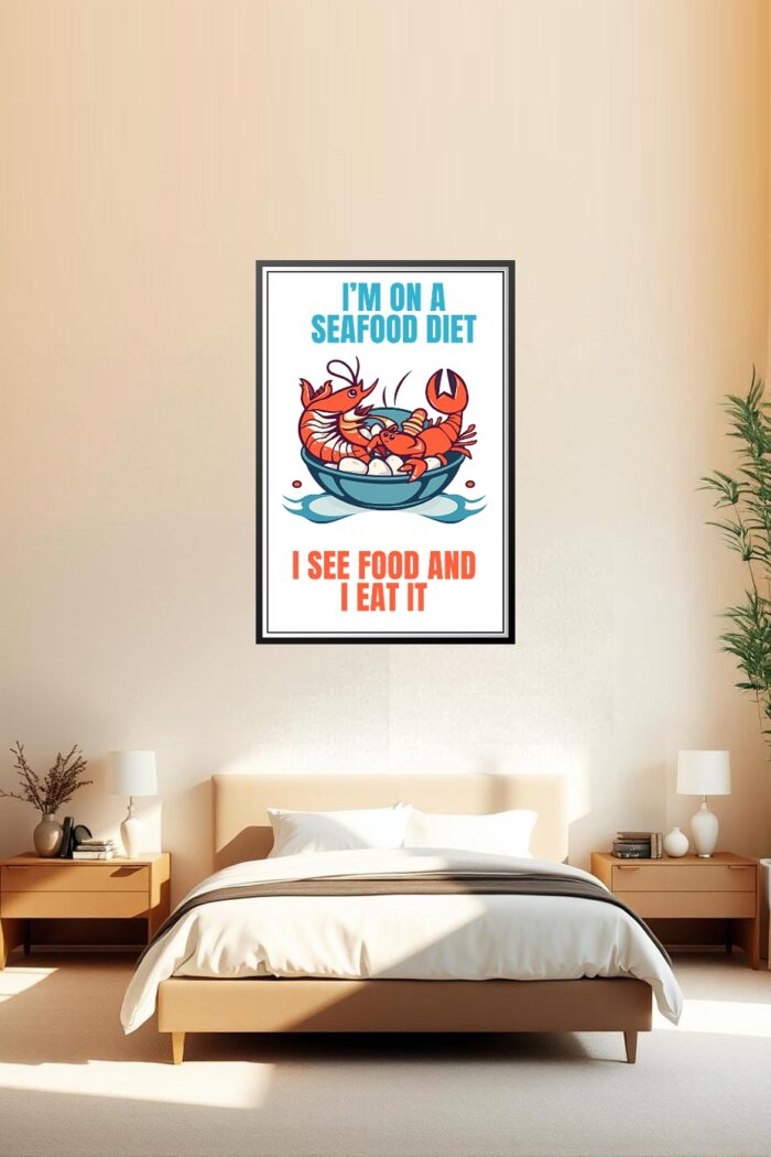 Funny Seafood Diet Poster – I See Food and I Eat It picture