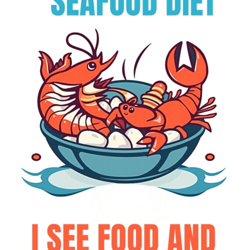 Funny Seafood Diet Poster – I See Food and I Eat It picture