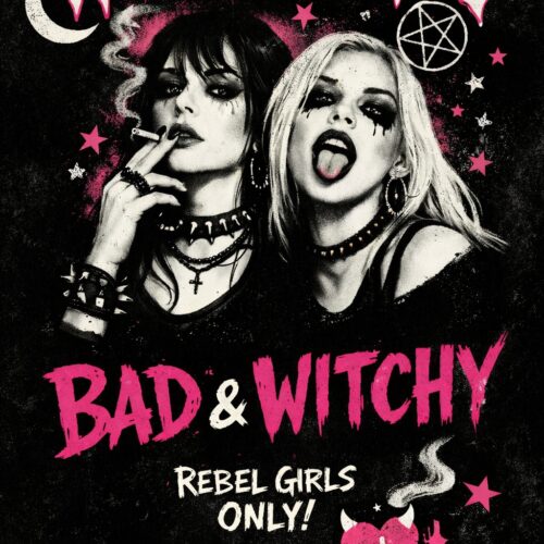 Graffiti-style poster of two edgy girls with bold 'Weird Girls Club Bad & Witchy' text in neon pink and white on black background with pentagram and mystical symbols.
