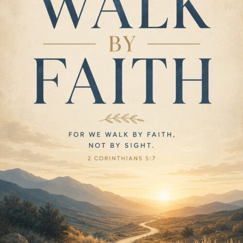 Walk by Faith scripture poster with golden-hour mountain landscape and winding river, featuring 2 Corinthians 5:7 typography wall art.