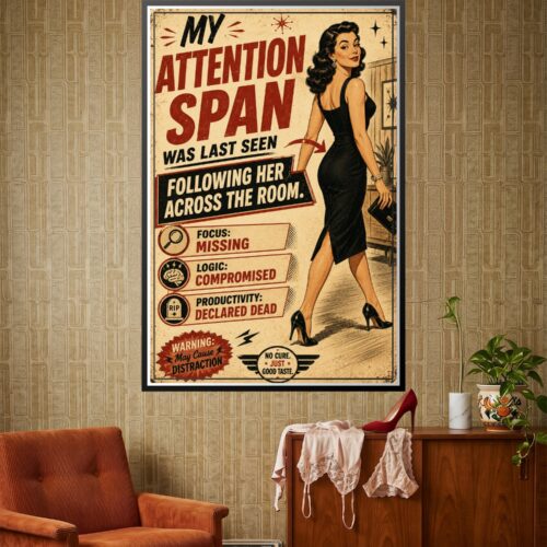 Retro vintage poster featuring a pin-up woman in black dress with bold red and black text reading 'My Attention Span' in 1940s pulp style.